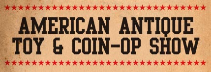 American Antique Toy and Coin-Op Show